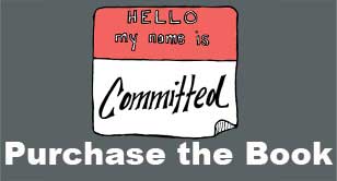 Hello my name is Committed: Purchase the Book